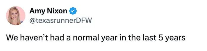 Tweet by Amy Nixon: "We haven’t had a normal year in the last 5 years."